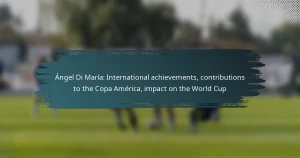 Ángel Di María: International achievements, contributions to the Copa América, impact on the World Cup