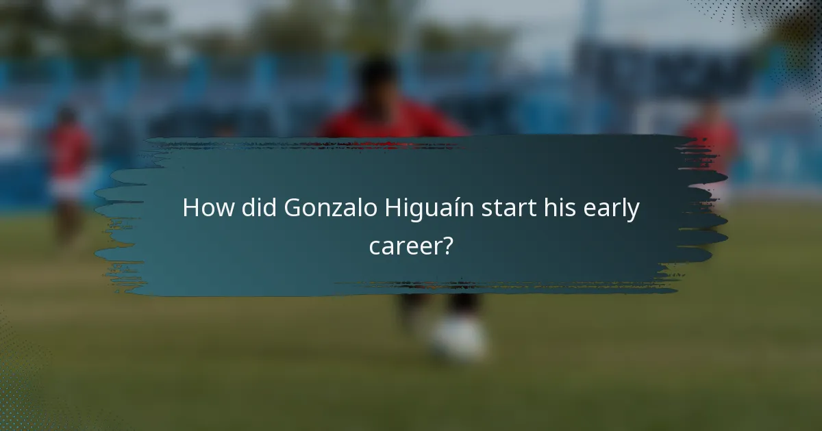 How did Gonzalo Higuaín start his early career?