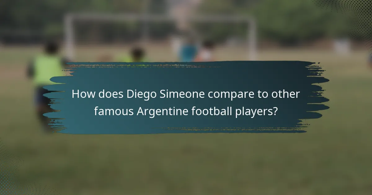 How does Diego Simeone compare to other famous Argentine football players?