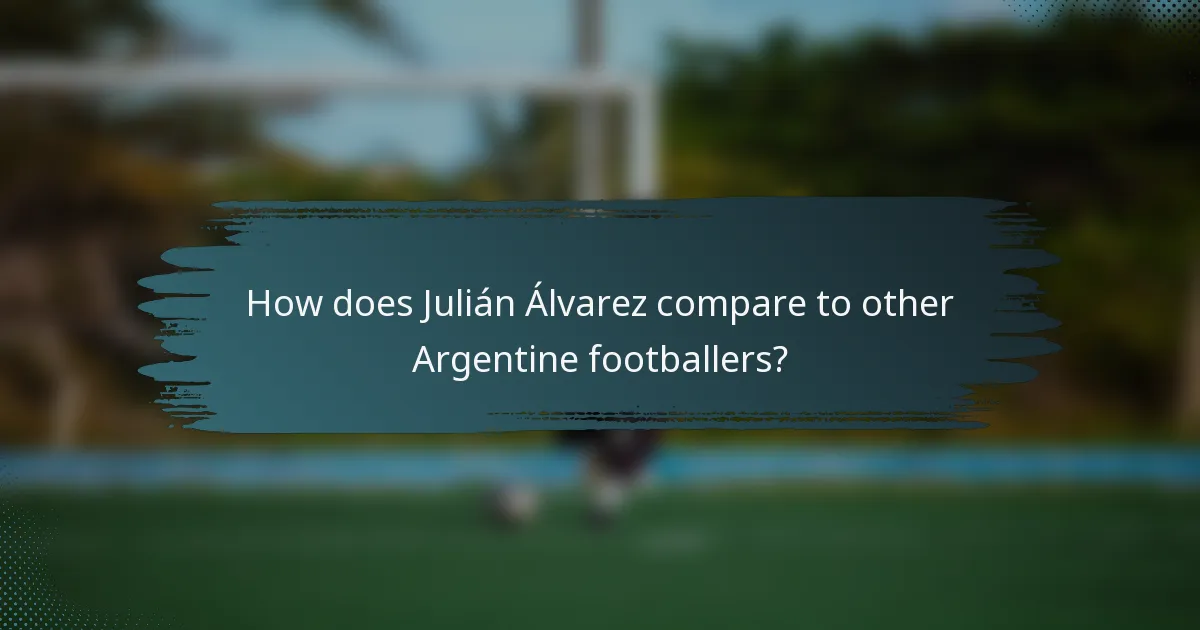 How does Julián Álvarez compare to other Argentine footballers?