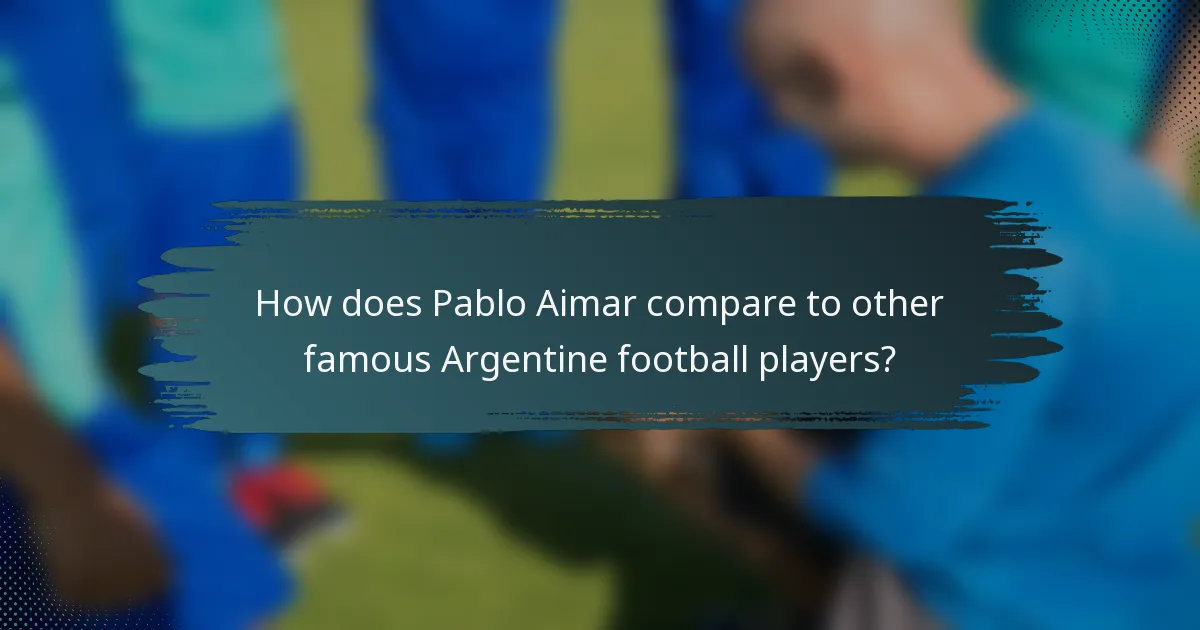 How does Pablo Aimar compare to other famous Argentine football players?