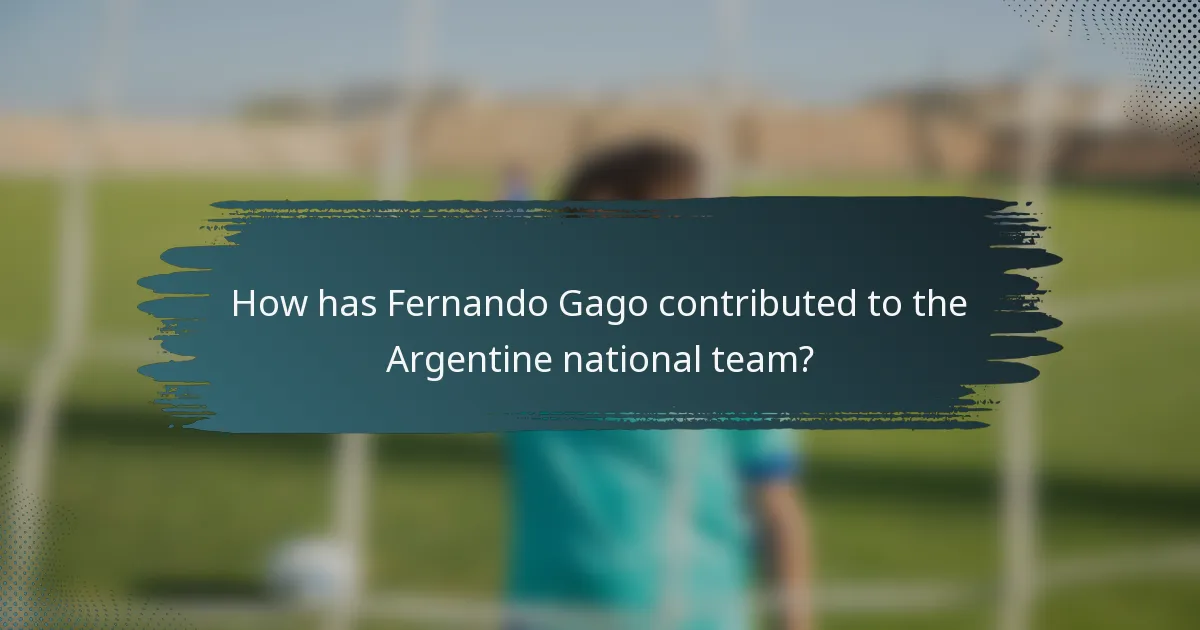 How has Fernando Gago contributed to the Argentine national team?