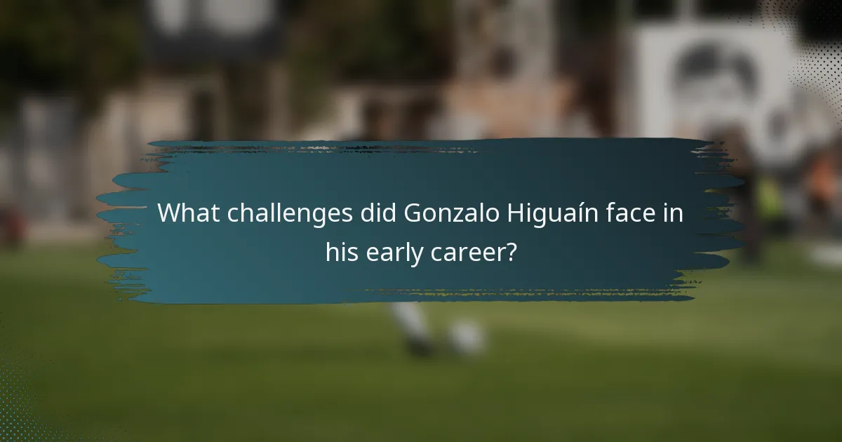 What challenges did Gonzalo Higuaín face in his early career?