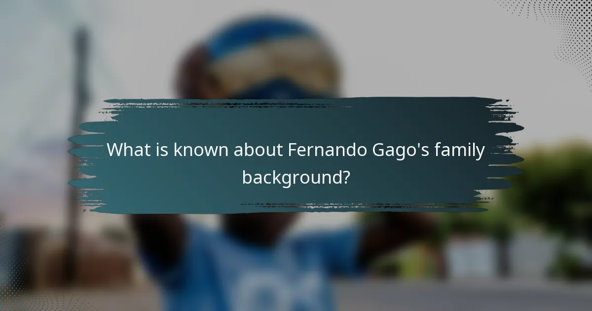 What is known about Fernando Gago's family background?
