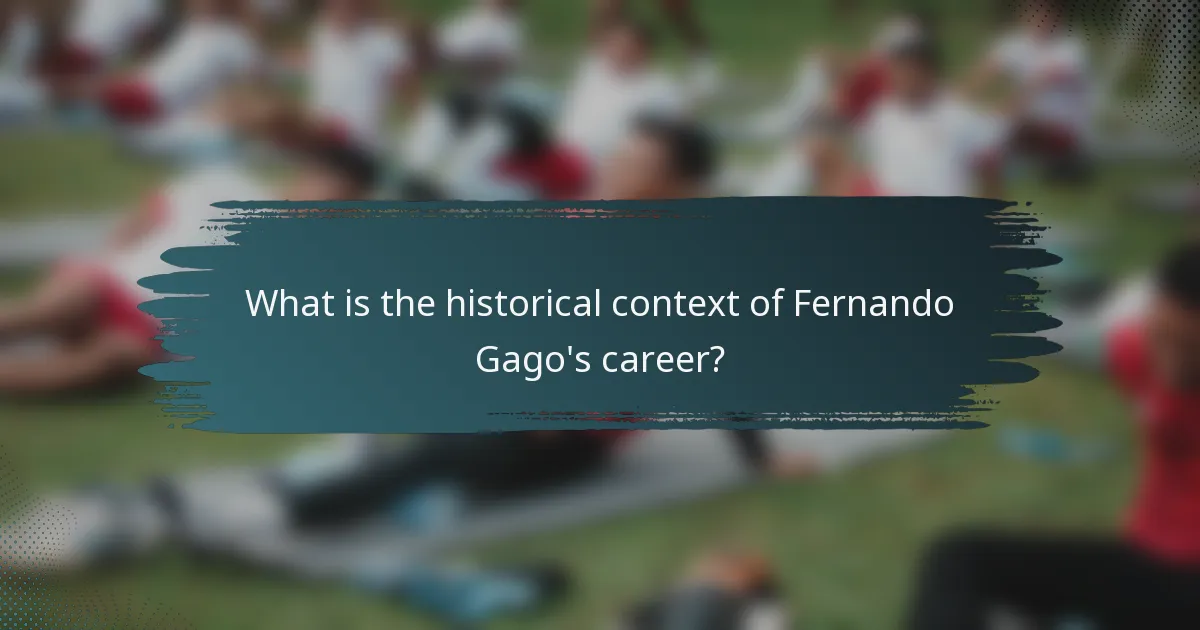 What is the historical context of Fernando Gago's career?