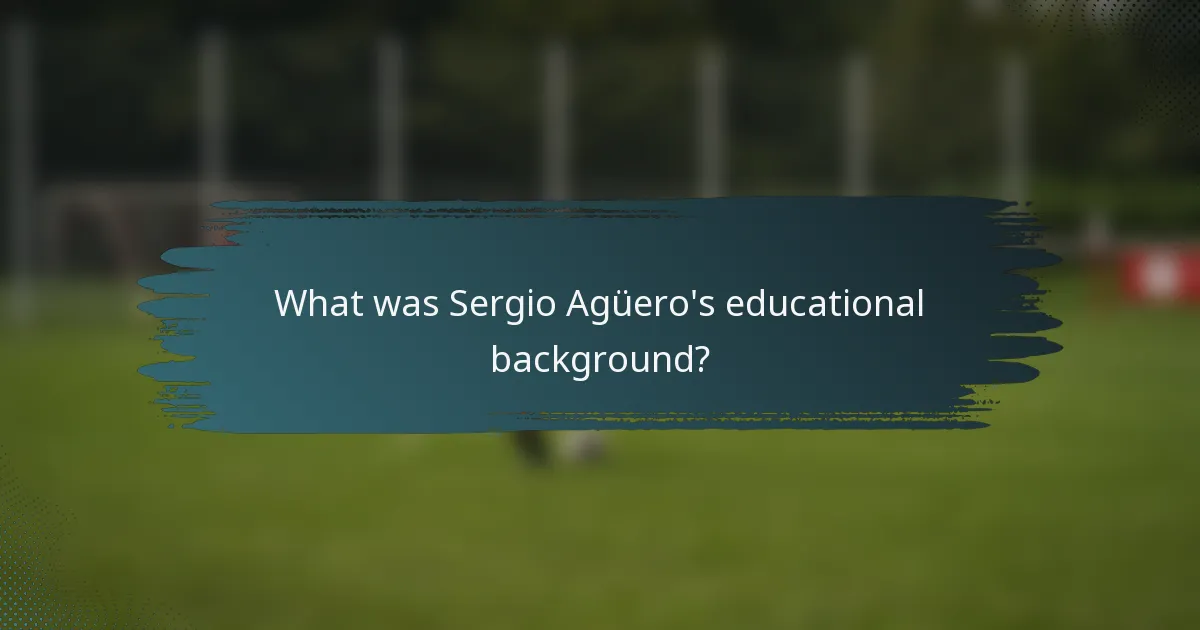 What was Sergio Agüero's educational background?