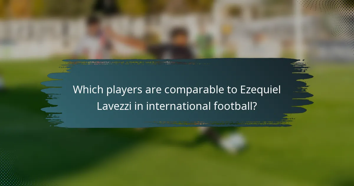 Which players are comparable to Ezequiel Lavezzi in international football?