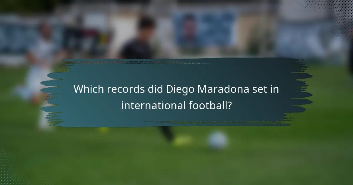 Which records did Diego Maradona set in international football?
